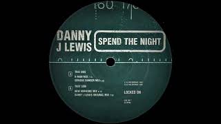 Danny J Lewis - Spend The Night (New Horizons Mix)