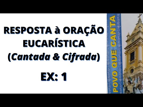 Consagração Eucarística Cantada - Cantos Fixos…