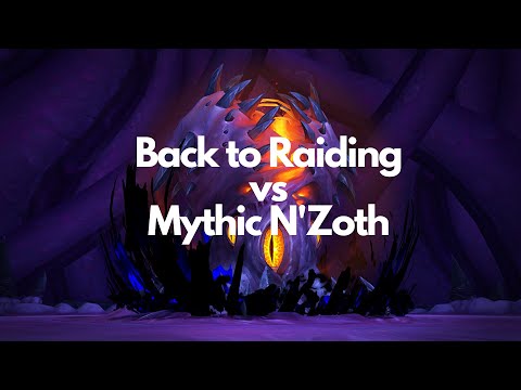 Back to Raiding vs Mythic N'Zoth