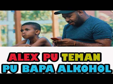 video-papua-kocak-alex-pu-teman-bapa-alkhol