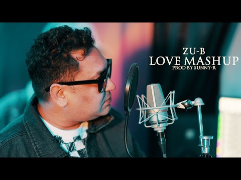 ZUB|LOVE MASHUP|ZUB NEW SONG|2024 (BY SUNNY R)