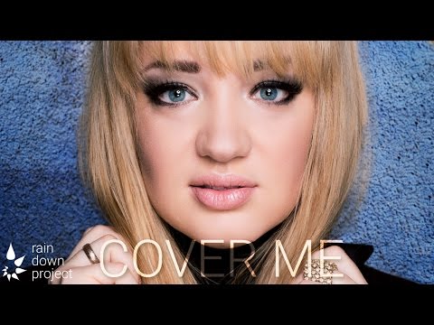 RAIN DOWN PROJECT feat. Jasmin Graf - Cover Me (Official Video)