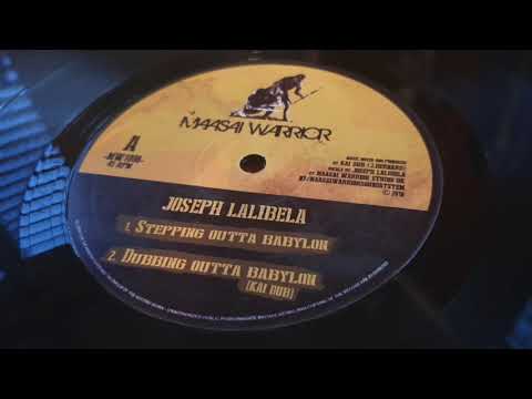 Joseph Lalibela & Kai Dub - Stepping Outta Babylon + Dub [Maasai Warrior]
