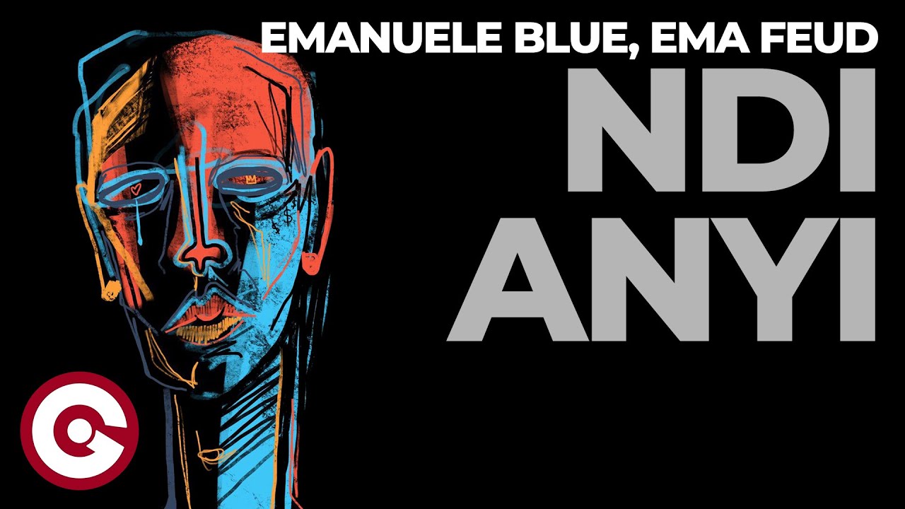 EMANUELE BLUE, EMA FEUD - Ndi Anyi (Official Visual)