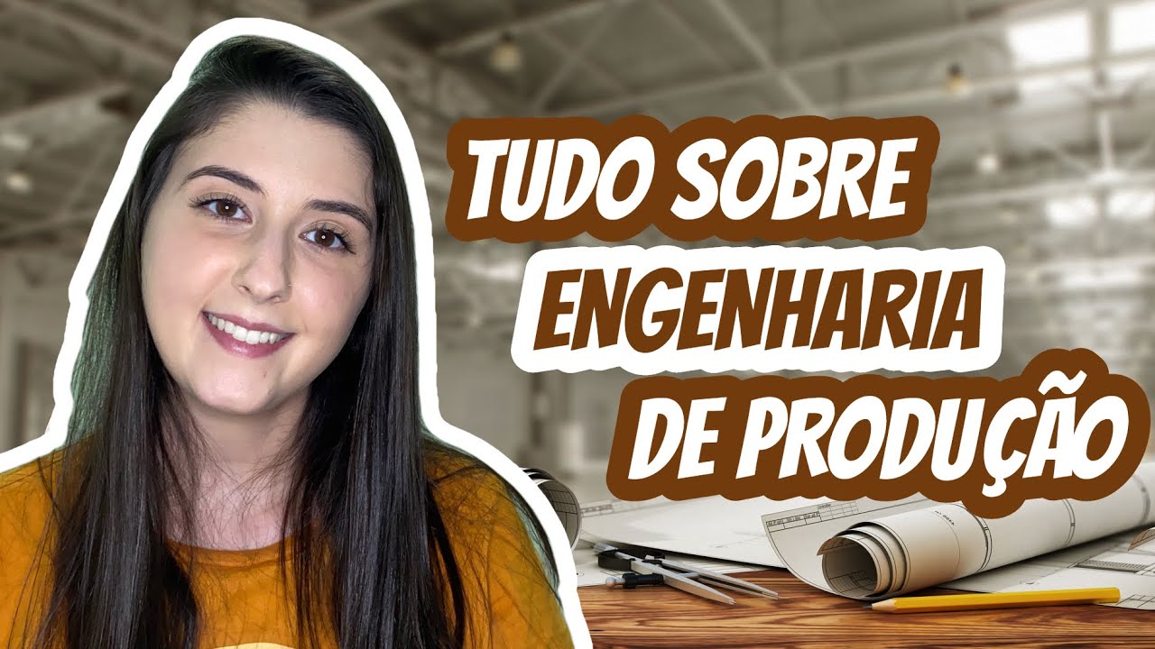 TUDO SOBRE ENGENHARIA DE PRODUÇÃO