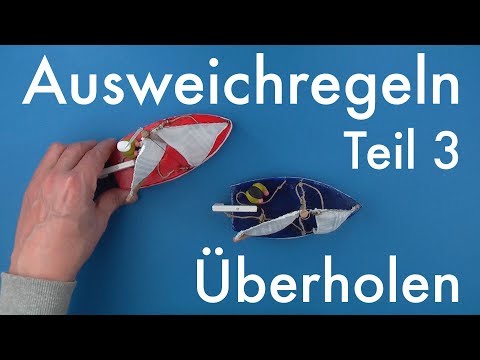 Ausweichregeln Teil 3 - Überholen | Segelkurs #18