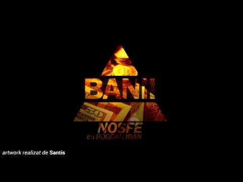 Nosfe - Banii (cu Bogdan Ioan)