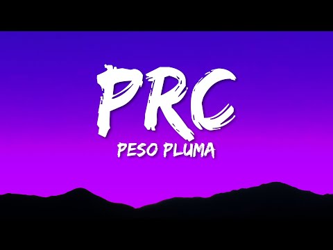 Peso Pluma, Natanael Cano - PRC (Letra/Lyrics)