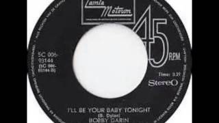 Bobby Darin .       I&#39;ll Be Your Baby Tonight .1971.