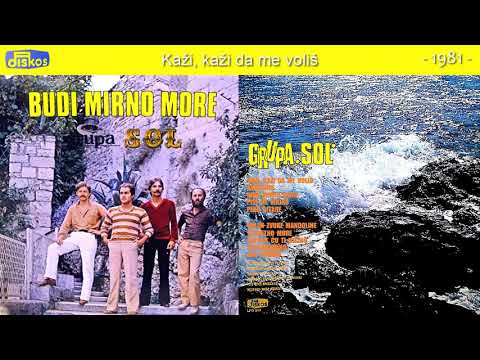 Grupa Sol - Kazi, kazi da me volis - (Audio 1981)