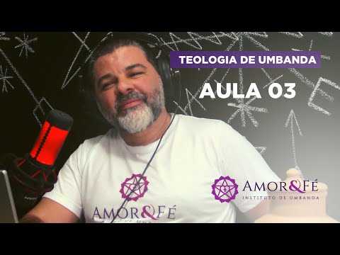 CURSO TEOLOGIA DE UMBANDA | AULA 03