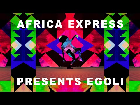 Africa Express Presents: EGOLI (Documentary)