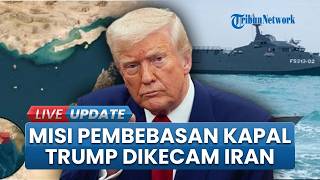 Misi Pembebasan Kapal di Hormuz Trump Dikecam Iran, Teheran Peringatkan Pelanggaran Gencatan Senjata