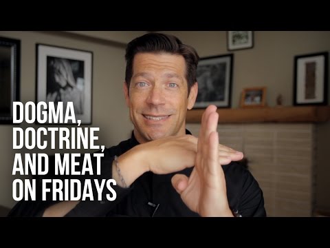 Dogma, Doctrine, and Meat on Fridays