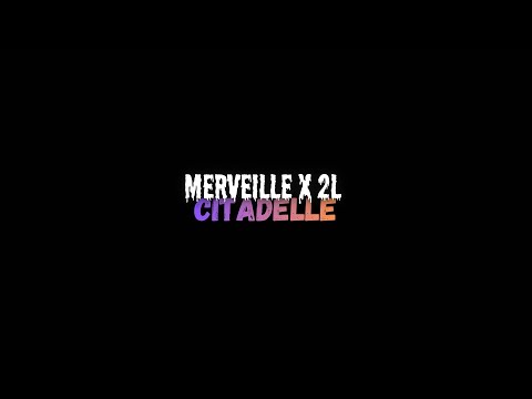 Merveille x 2L - Citadelle Performance Demi-Final [Nouvelle École Saison 4]