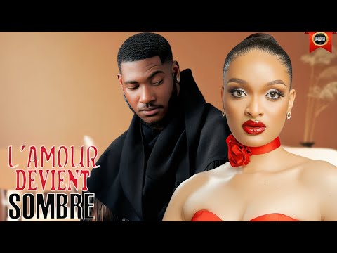L'AMOUR DEVIENT SOMBRE | GENIEVE EDWIN | CHIDI DIKE | DERNIERS FILMS NOLLYWOOD 2025