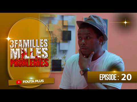 SERIE - TROIS FAMILLES MILLE PROBLEMES - EPISODE 20