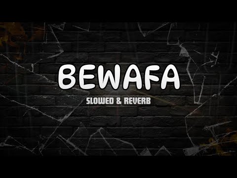 Bewafa - Pavvan SLOWED & REVERB Slowed & Reverb Song Lover Pyar mera Sacha Per Teri Niyat Buri Si