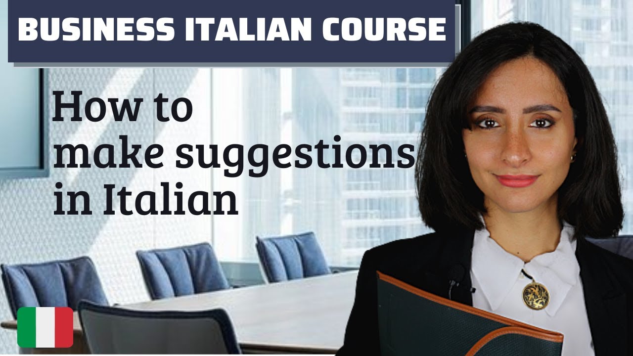 BUSINESS ITALIAN 💼 - How to make suggestions in Italian 💡 (ITALIANO PER GLI AFFARI)