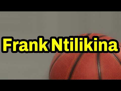 Frank Ntilikina Pronunciation | How To Say Frank Ntilikina | Frank Ntilikina Meaning