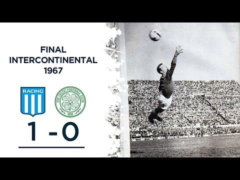 Racing Club 1 - Celtic 0 | Intercontinental 1967 | Partido Desempate