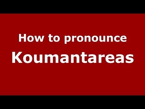 How to Pronounce Koumantareas - PronounceNames.com