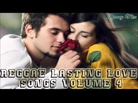 Reggae Lasting Love Songs of All Times Vol 4  mix by Djeasy