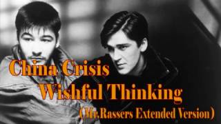 China Crisis - Wishful Thinking (Mr.Rasser&#39;s Extended Version) with lyrics