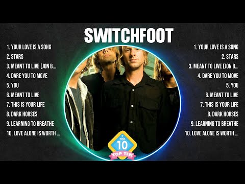 Switchfoot Greatest Hits Full Album ▶️ Full Album ▶️ Top 10 Hits of All Time