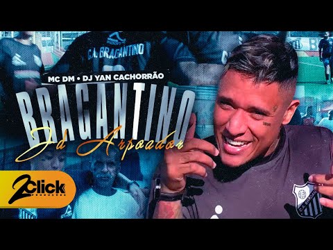 Mc Dm - Bragantino (Vídeo Clipe Oficial)