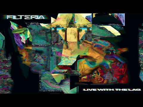 Filteria - Live With The Lag | Full Album Mix