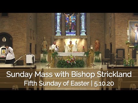 Click to Watch the 5th Sunday of Easter: Join Bishop Strickland for Sunday's Live Mass - 5.10.20 video
