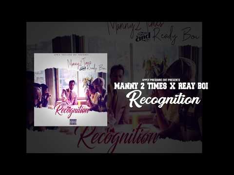 Recognition-Manny2Times(ft.READY)
