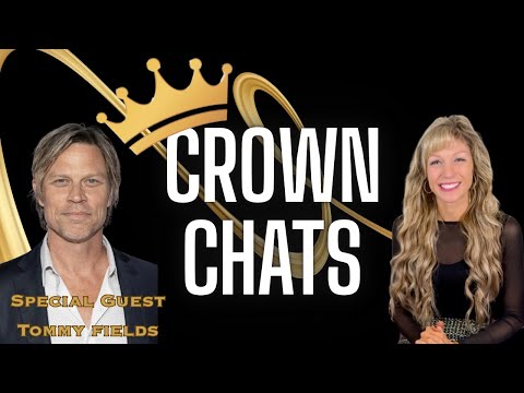 Crown Chats 👑  Tommy Fields