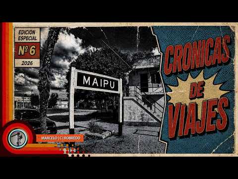 🚇| Crónicas de Viajes #06 | MAIPU | F.C.G.R. - BSAS [4K] ARG