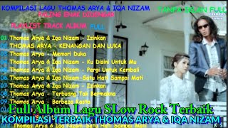 Download lagu Lagu Terbaik Thomas Arya & Iqa Nizam Full Album terhits dan terpopuler mp3 Download lagu Lagu Terbaik Thomas Arya & Iqa Nizam Full Album terhits dan terpopuler mp3