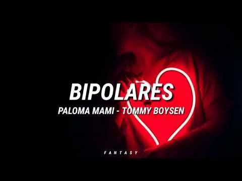 PALOMA MAMI - BIPOLARES