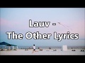 Lauv - The Other Lyrics