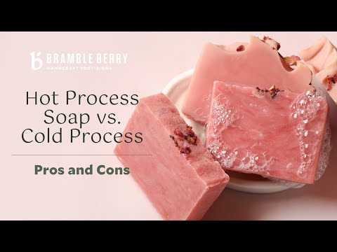 Cold Process Soap vs. Hot Process Soap - Pros and Cons | Bramble Berry