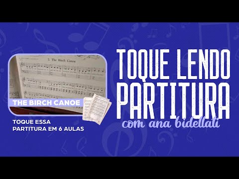 TOQUE LENDO PARTITURA - The "Birch Canoe" (3/6)