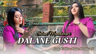 Download lagu DALANE GUSTI - INTAN MANDASARI (Original Video Music) mp3