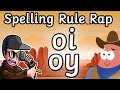 Spelling Rule Rap: 'oi' & 'oy.' When To Use Each Digraph. #spellingrules #oi #oy #digraphs