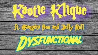 Kaotic Klique - Dysfunctional (ft. Gangsta Boo and Jelly Roll) | 2016 | WE NEED MORE THAN A MIRACLE!