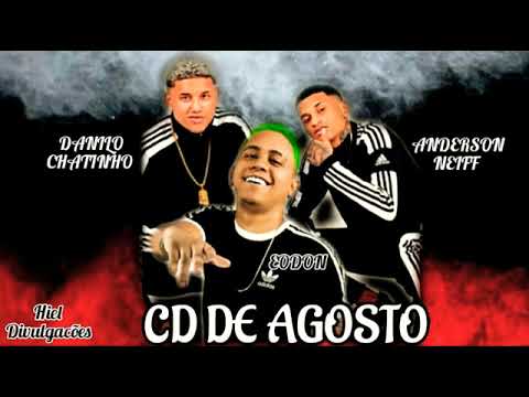ANDERSON NEIFF, DANILO CHATINHO & EODON ( CD DE AGOSTO )