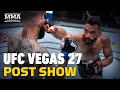 UFC Vegas 27: Font vs. Garbrandt Post Show LIVE Stream - MMA Fighting
