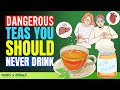 (90% People Never Know) 9 Dangerous Teas You Should Never Drink (Doctors Never Say This)