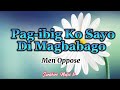 Kapag Nawala Ka'y Wala Na Rin Ako (Men Oppose) with Lyrics