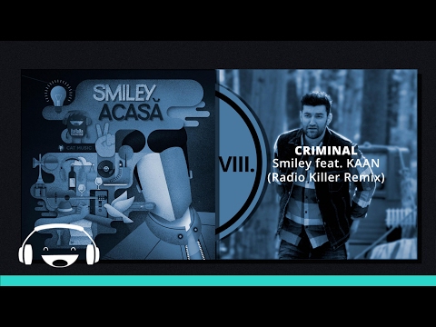 Smiley feat. Kaan  - Criminal (Radio Killer Remix)