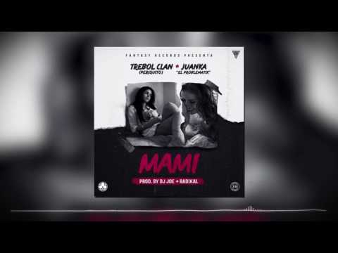 Trebol Clan Ft. Juanka El Problematik - Mami