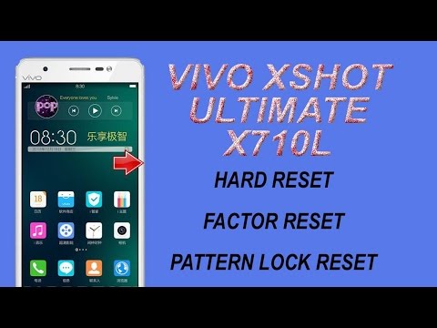 VIVO XSHOT ULTIMATE X710L HARD RESET |  PATTERN LOCK SOLUTION